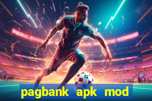 pagbank apk mod dinheiro infinito